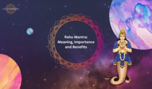 Read more about the article Rahu Mantra: Meaning, Importance and Benefits