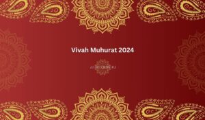Read more about the article Vivah Muhurat 2024