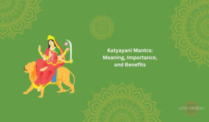 Read more about the article Katyayani Mantra: Meaning, Importance, and Benefits