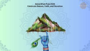 Read more about the article Govardhan Puja 2023: Celebrate Nature, Faith, and Devotion