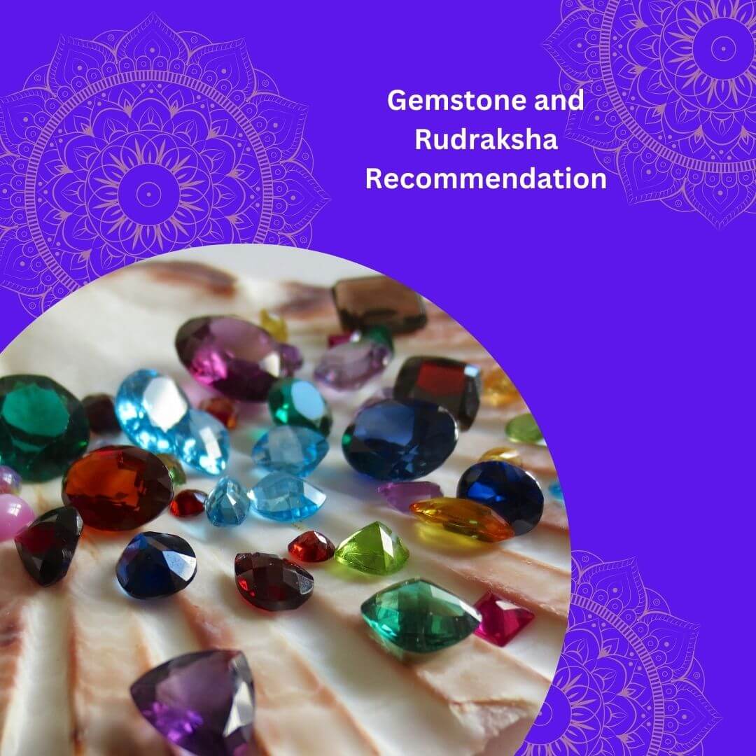 Gemstone and Rudraksha Recommendation